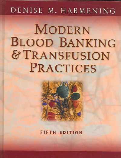 Modern Blood Banking & Transfusion Practices 5th Revised edition
