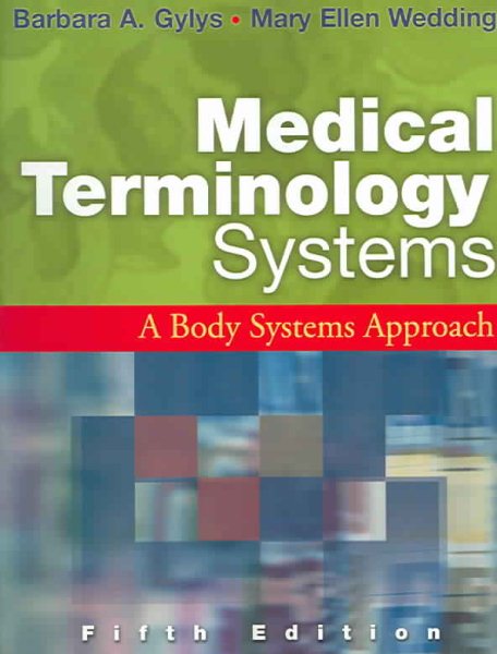 Medical Terminology: A Body Systems Approach 5th Revised edition