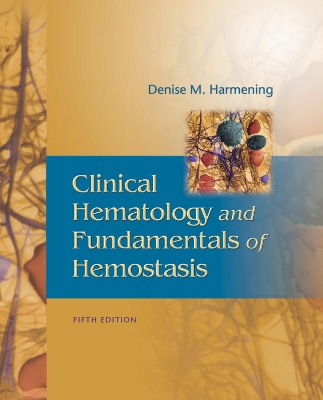 Clinical Hematology and Fundamentals of Hemostasis Fifth Edition