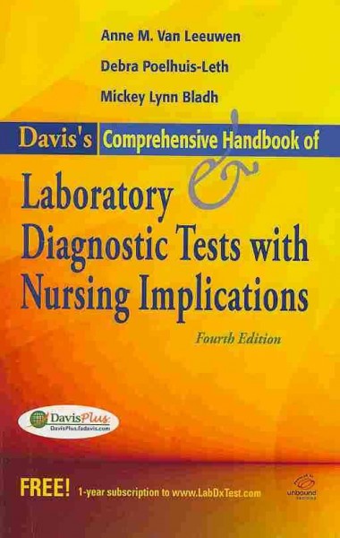 Davis's Comprehensive Handbook of Laboratory and Diagnostic Tests With  Nursing Implications 4th Revised edition