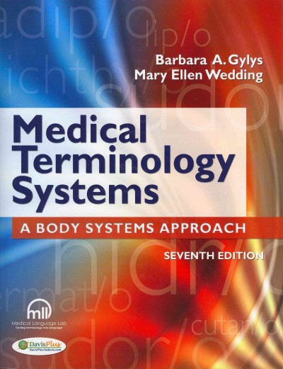 Medical Terminology Systems (text Only): A Body Systems Approach 7th Revised edition