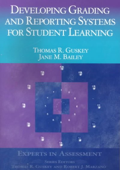 Developing Grading and Reporting Systems for Student Learning