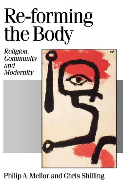 Re-forming the Body: Religion, Community and Modernity