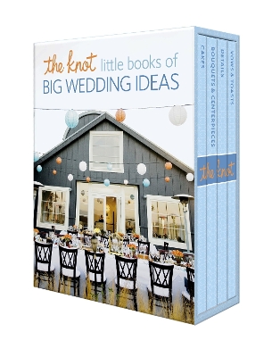 Knot Little Books of Big Wedding Ideas: Cakes; Bouquets & Centerpieces; Vows & Toasts; and Details