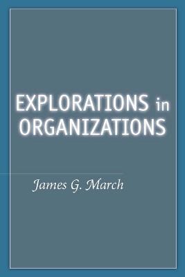 Explorations in Organizations New edition