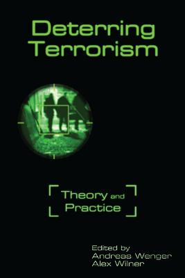 Deterring Terrorism: Theory and Practice New edition