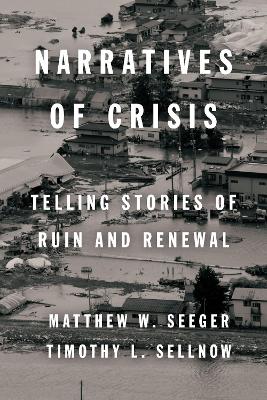 Narratives of Crisis: Telling Stories of Ruin and Renewal New edition