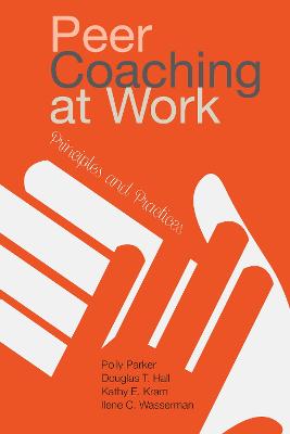 Peer Coaching at Work: Principles and Practices New edition