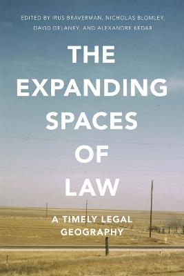 Expanding Spaces of Law: A Timely Legal Geography New edition