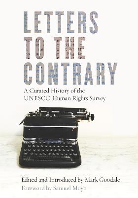 Letters to the Contrary: A Curated History of the UNESCO Human Rights Survey New edition