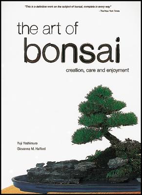 Art of Bonsai: Creation, Care and Enjoyment