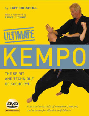 Ultimate Kempo: The Spirit and Technique of Kosho Ryu