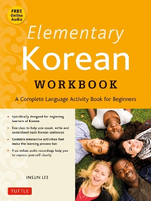 Elementary Korean Workbook: A Complete Language Activity Book for Beginners (Online Audio Included) Second Edition