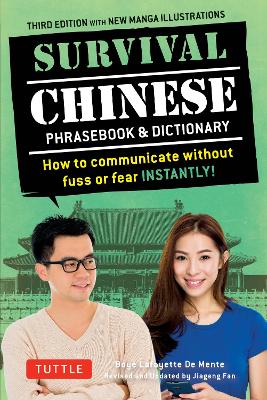 Survival Chinese Phrasebook & Dictionary: How to Communicate without Fuss or Fear Instantly! (Mandarin Chinese  Phrasebook & Dictionary) Third Edition