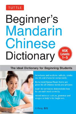 Beginner's Mandarin Chinese Dictionary: The Ideal Dictionary for Beginning Students [ HSK Levels 1-5, Fully Romanized]