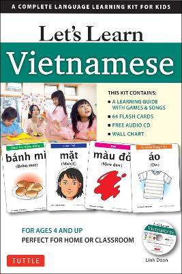 Let's Learn Vietnamese Kit: A Complete Language Learning Kit for Kids (64 Flash Cards, Free Online  Audio, Games & Songs, Learning Guide and Wall Chart)
