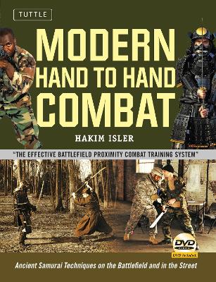 Modern Hand to Hand Combat: Ancient Samurai Techniques on the Battlefield and in the Street [ DVD Included]