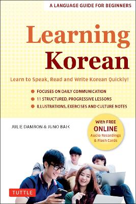 Learning Korean: A Language Guide for Beginners: Learn to Speak, Read and Write Korean  Quickly! (Free Online Audio & Flash Cards)