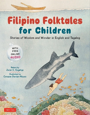 Filipino Folktales for Children: Stories of Wisdom and Wonder in English and Tagalog (Free Online Audio  Recordings and Bilingual Text)