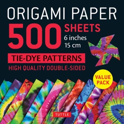 Origami Paper 500 sheets Tie-Dye Patterns 6 (15 cm): Tuttle Origami Paper: Double-Sided Origami Sheets Printed with 12 Designs  (Instructions for 6 Projects Included)