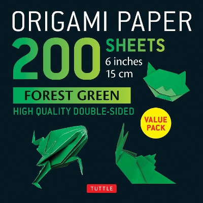 Origami Paper 200 sheets Forest Green 6á: Solid Green Double-Sided Origami Sheets with Instructions for 9 Projects