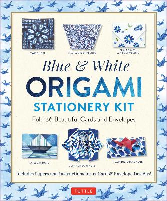 Blue & White Origami Stationery Kit: Fold 36 Beautiful Cards and Envelopes: Includes Papers and Instructions for  12 Origami Note Projects
