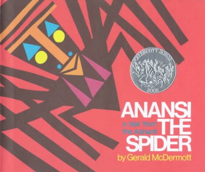 Anansi the Spider: A Tale from the Ashanti (Caldecott Honor Book)