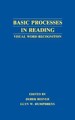Basic Processes in Reading: Visual Word Recognition