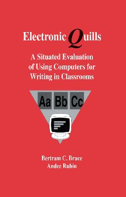 Electronic Quills: A Situated Evaluation of Using Computers for Writing in Classrooms
