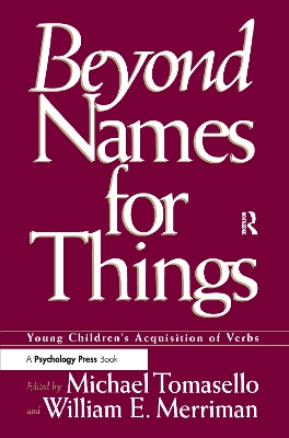 Beyond Names for Things: Young Children's Acquisition of Verbs