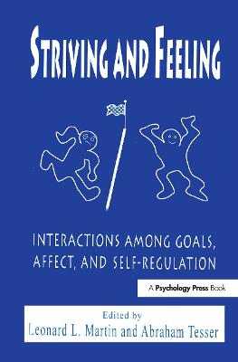 Striving and Feeling: Interactions Among Goals, Affect, and Self-regulation