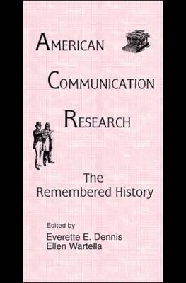 American Communication Research: The Remembered History