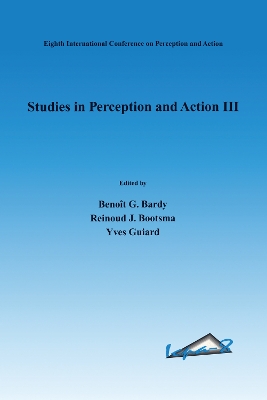 Studies in Perception and Action III: Eighth International Conference on Perception and Action, July 914, 1995,  Marseille, France