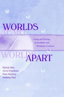 Worlds Apart: Acting and Writing in Academic and Workplace Contexts