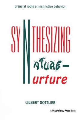 Synthesizing Nature-nurture: Prenatal Roots of Instinctive Behavior