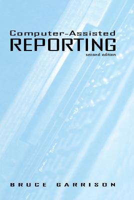 Computer-assisted Reporting 2nd edition