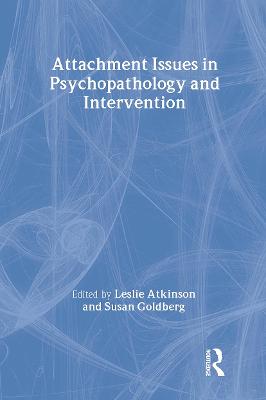Attachment Issues in Psychopathology and Intervention