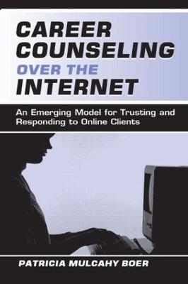 Career Counseling Over the Internet: An Emerging Model for Trusting and Responding To Online Clients