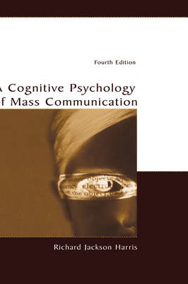 Cognitive Psychology of Mass Communication 4th New edition