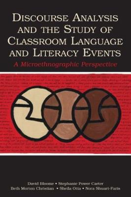 Discourse Analysis and the Study of Classroom Language and Literacy Events: A Microethnographic Perspective