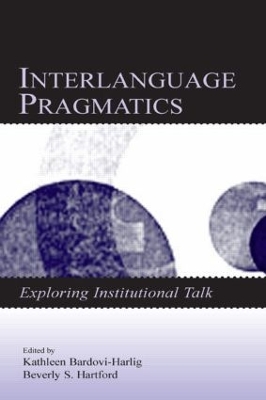 Interlanguage Pragmatics: Exploring Institutional Talk