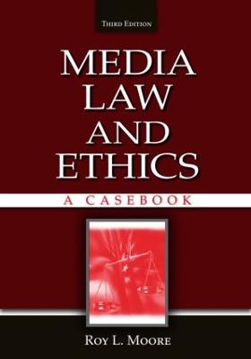 Media Law and Ethics: A Casebook 2nd edition