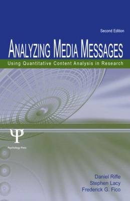 Analyzing Media Messages: Using Quantitative Content Analysis in Research 2nd New edition