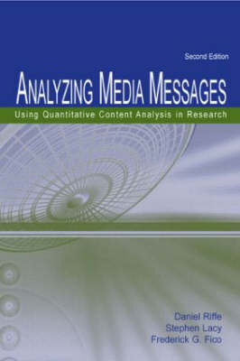 Analyzing Media Messages: Using Quantitative Content Analysis in Research 2nd New edition