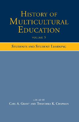 History of Multicultural Education Volume 5: Students and Student Leaning