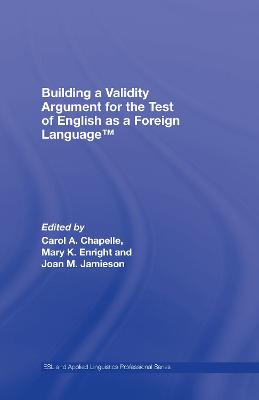 Building a Validity Argument for the Test of English as a Foreign Language