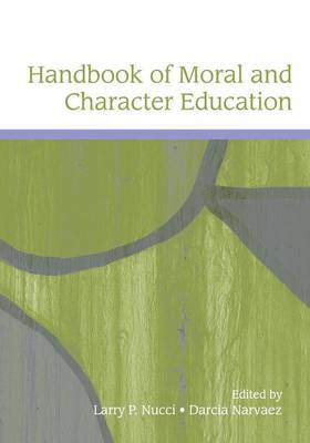 Handbook of Moral and Character Education