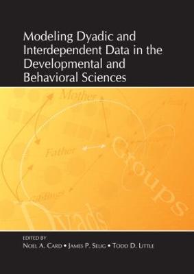 Modeling Dyadic and Interdependent Data in the Developmental and Behavioral  Sciences