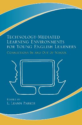 Technology-Mediated Learning Environments for Young English Learners: Connections In and Out of School