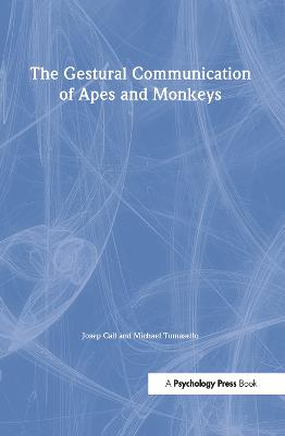 Gestural Communication of Apes and Monkeys